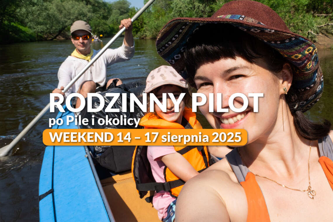 Rodzinny Pilot na weekend w Pile i okolicy: 14 – 17 sierpnia 2025. Fot. Envato Elements